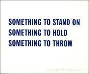 Something to Stand on / Something to Hold / Something to Throw
